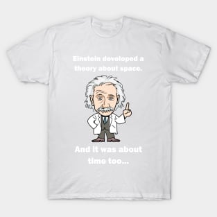 Einstein, it's about time! Light text T-Shirt